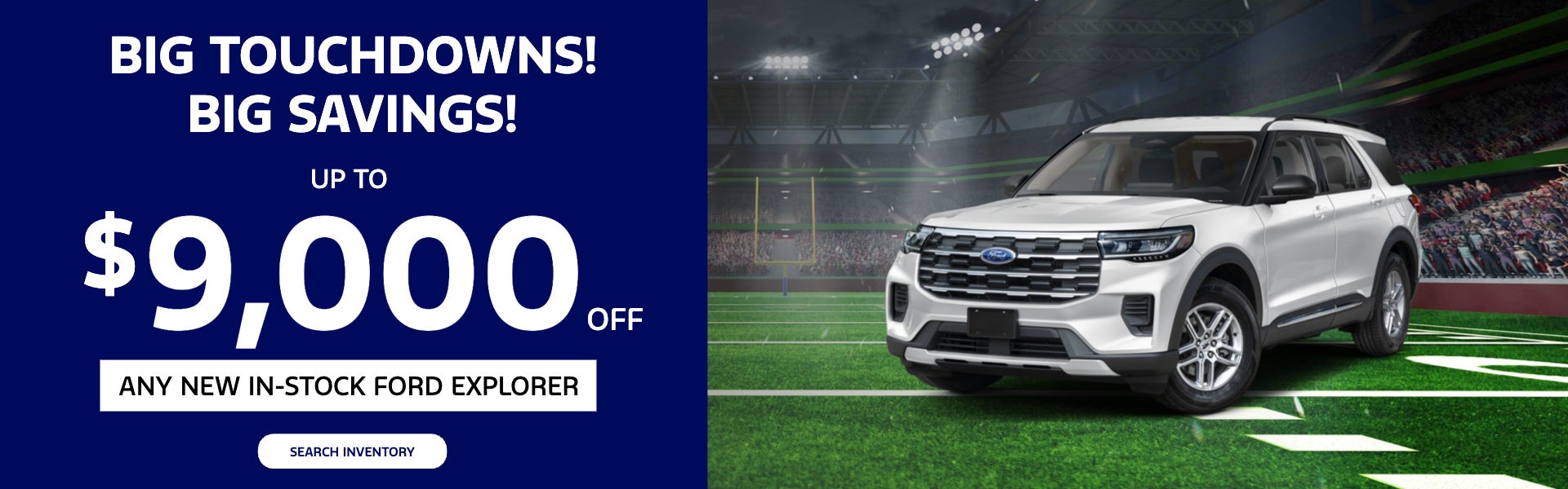 Up to $9000 off any new in-stock Ford Explorer